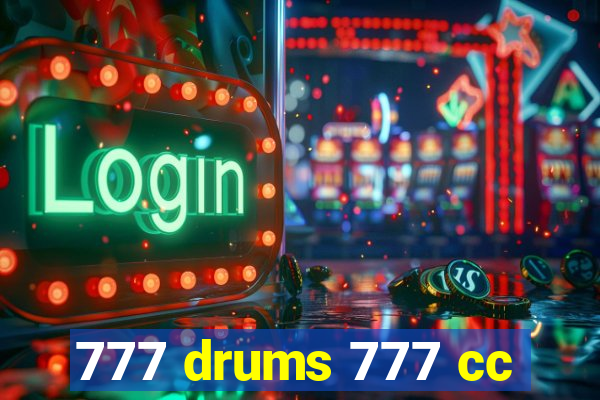 777 drums 777 cc